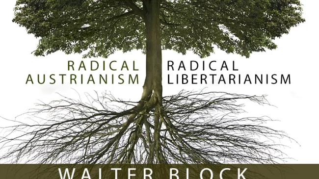 Radical Austrianism Radical Capitalism